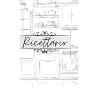 Il mio ricettario.: Quaderno per ricette. Annota e scrivi fino a 100 deliziose ricette.