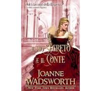 Il mio segreto e il conte: Un dolce romanzo Regency (Dolci Racconti Della Reggenza)