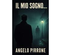 IL MIO SOGNO: “Un sogno, un enigma, un destino da decifrare: quando il confine tra realtà e mistero si dissolve, inizia la vera avventura.