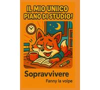 Il mio unico piano di studio? Sopravvivere.: Fanny la Volpe - Quaderno a quadretti 6"x9", 150 pagine (Pensieri (non troppo) seri)