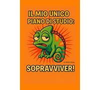 Il mio unico piano di studio? Sopravvivere.: Lillo il Camaleonte - Quaderno a quadretti 6x9” - 150 pagine (Pensieri (non troppo) seri)