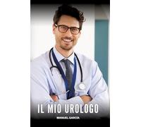Il Mio Urologo: Racconti Erotici Gay Espliciti in Italiano per Adulti: 34