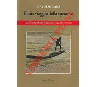 Il Mio Viaggio Della Speranza Dal Senegal All'Italia In Cerca Di Fortuna.