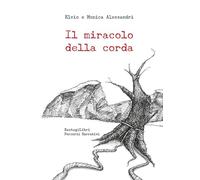 Il miracolo della corda (Percorsi narrativi)