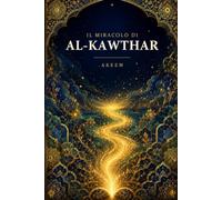 Il miracolo di al-Kawthar: Come un uomo che dicevano illetterato sfidò i maestri della lingua araba - e perché tre versetti hanno attraversato quattordici secoli