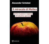 Il miracolo di Malles. Come un paese si oppone all’industria agricola (Linee)