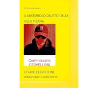 IL MISTERIOSO DELITTO DELLA VILLA PISANA.