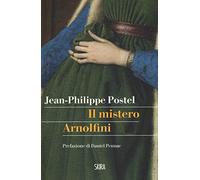 Il mistero Arnolfini. Indagine su un dipinto di Van Eyck (StorieSkira)