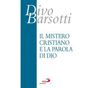 Il mistero cristiano e la parola di Dio (Azione e vita)