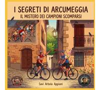 Il Mistero dei Campioni Scomparsi: I segreti di Arcumeggia (Le fiabe per dormire di Nonno Savi)
