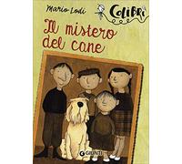 Il mistero del cane: Lettori in erba (Colibrì)