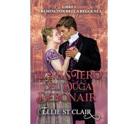 Il mistero del duca debonair (I Remington della Reggenza)