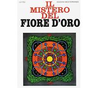 Il mistero del fiore d'oro (Orizzonti dello spirito)