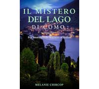 Il Mistero Del Lago di Como: For Intermediate learners of Italian (From Beginner to Intermediate - Murder Mystery Series)