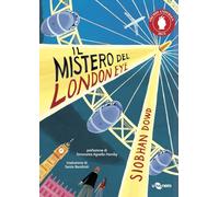 Il mistero del London Eye (I geodi)