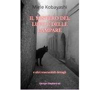 Il mistero del lupo e delle lampare: e altri trascurabili dettagli