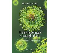 Il mistero del Male e i castighi di Dio (Collana Saggistica)