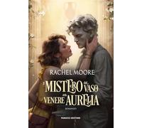 Il mistero del vaso della Venere Aurelia (Young adult)