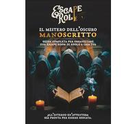 Il mistero dell’oscuro manoscritto: Guida completa per organizzare una escape room di ruolo a casa tua