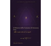 Il mistero della costante di struttura fine: Alfa è sempre stata solo un angolo