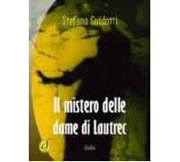 Il Mistero Delle Dame Di Lautrec (ebook)