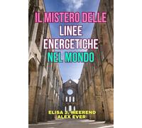 Il Mistero delle Linee energetiche nel Mondo