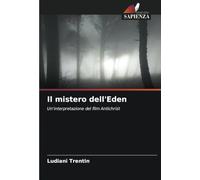 Il mistero dell'Eden: Un'interpretazione del film Antichrist