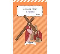 Il mistero di Giovanni Verga: Novella (Novelle rusticane (1883) di Giovanni Verga)