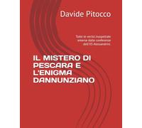 IL MISTERO DI PESCARA E L'ENIGMA DANNUNZIANO: Tutte le verità inaspettate emerse dalle conferenze dell'IIS Alessandrini. (d'Annunzio era un Nerd?)