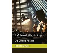 Il Mistero di Villa dei Sospiri: Un Debito Antico