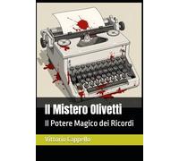 Il Mistero Olivetti: Il Potere Magico dei Ricordi