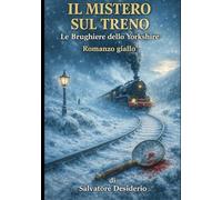 IL MISTERO SUL TRENO: Le Brughiera dello Yorkshire