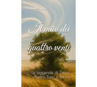 Il mito dei quattro venti: Leggende di Zefiro, Austro, Euro e Borea: 2 (La stanza del Vento)