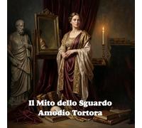 Il Mito dello Sguardo: Alle Sorgenti dell’Eros nell’Arte Occidentale (Venere Segreta)