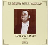Il Mito Dell'Opera : Mario Del Monaco Vol./3