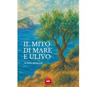 Il mito di mare e ulivo (Narrativa)