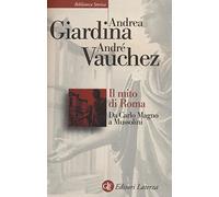 Il mito di Roma. Da Carlo Magno a Mussolini (Biblioteca storica Laterza)