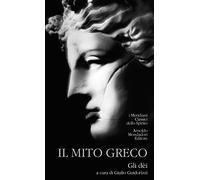 Il mito greco. Gli dei (Vol. 1) (I Meridiani. Classici dello spirito)