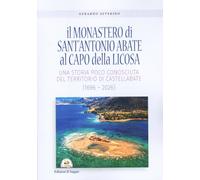 Il monastero di Sant'Antonio Abate al Capo della Licosa. Una storia poco conosciuta del territorio di Castellabate (1696-2026)