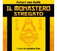 Il Monastero Stregato. I Casi Del Giudice Dee (audiolibro)