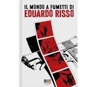 Il mondo a fumetti di Eduardo Risso. Ediz. illustrata