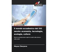 Il mondo accademico del XXI secolo: economia, tecnologia, ecologia, cultura