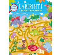 Il mondo degli animali. Labirinti. Ediz. a colori
