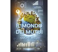 Il Mondo Dei Mutui