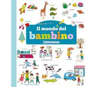 Il mondo del bambino. Toccalibri. Ediz. a colori