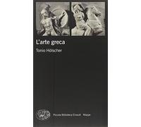 Il mondo dell'arte greca. Ediz. illustrata (Piccola biblioteca Einaudi. Mappe)