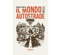 Il mondo delle autostrade (Officina Onirica)