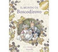 Il mondo di Boscodirovo. Ediz. a colori