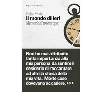 Il mondo di ieri. Memorie di un Europeo