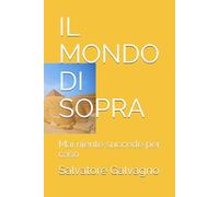 IL MONDO DI SOPRA: Mai niente succede per caso